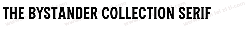 The Bystander Collection serif Regu字体转换